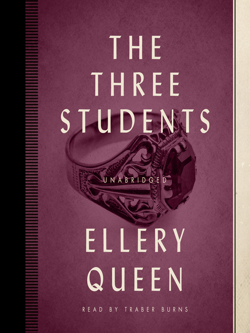 Title details for The Three Students by Ellery Queen - Available